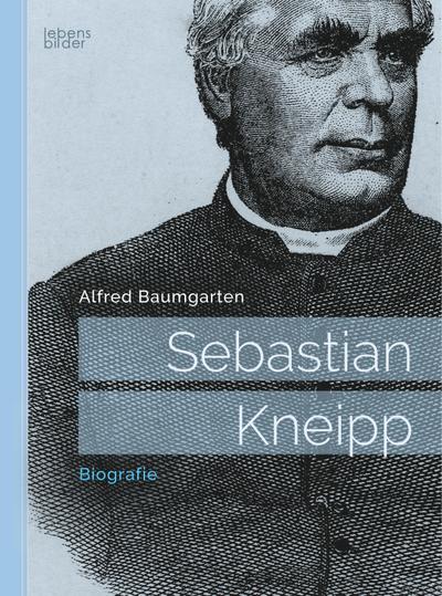 Sebastian Kneipp: Biografie