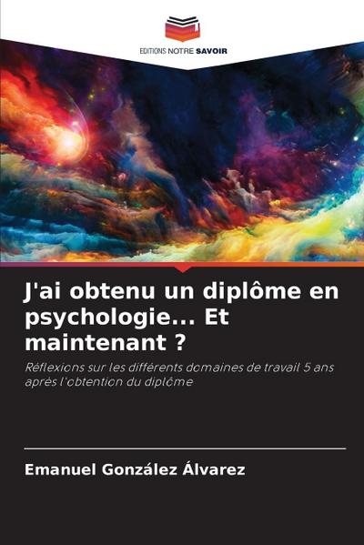 J’ai obtenu un diplôme en psychologie... Et maintenant ?