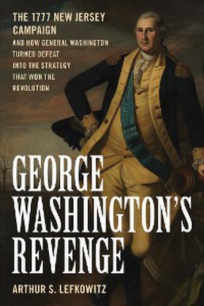 George Washington’s Revenge