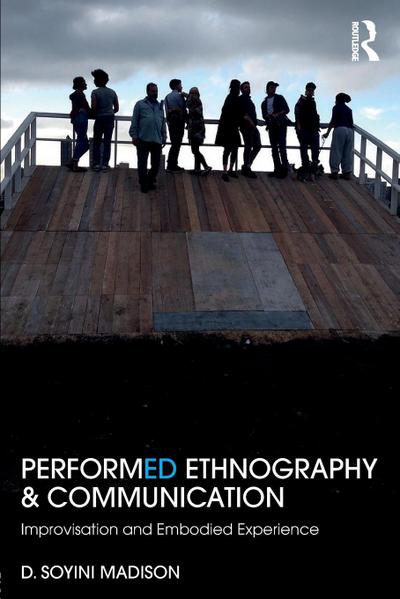 Performed Ethnography and Communication