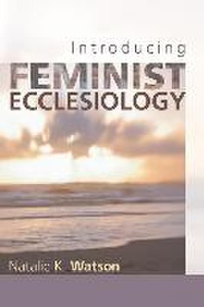 Introducing Feminist Ecclesiology