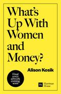 What’s Up With Women and Money?