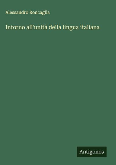 Intorno all’unità della lingua italiana