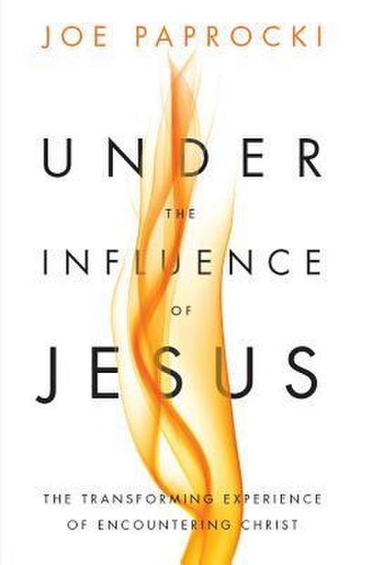 Under the Influence of Jesus