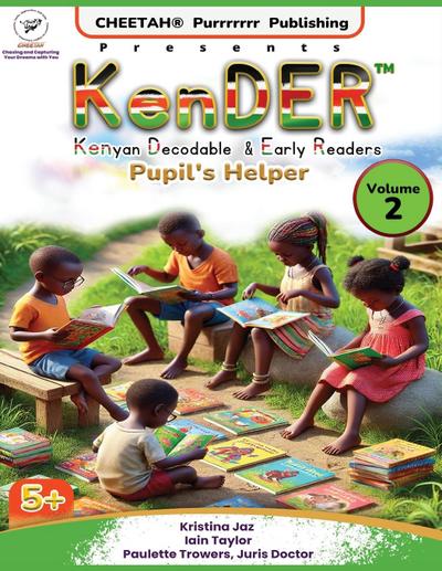 KenDER (Kenyan Decodable & Early Readers) Pupil’s Helper Volume 2