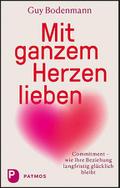 Mit ganzem Herzen lieben