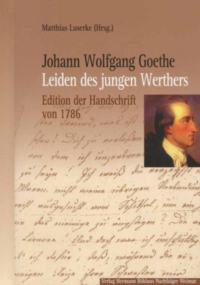 Die Leiden des jungen Werthers, Edition der Handschrift von 1786