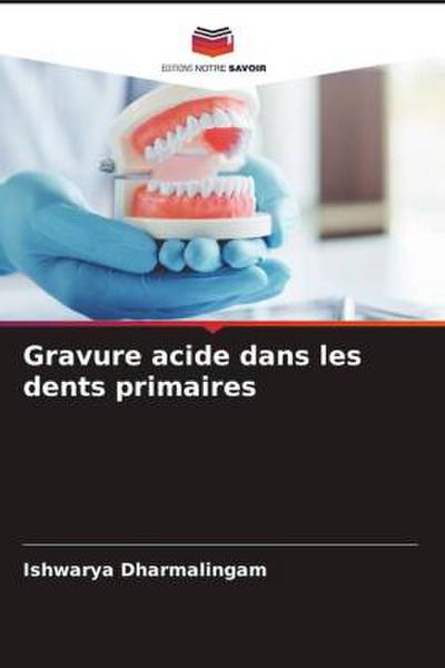Gravure acide dans les dents primaires