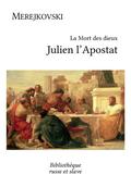 La Mort des dieux - Julien l’Apostat