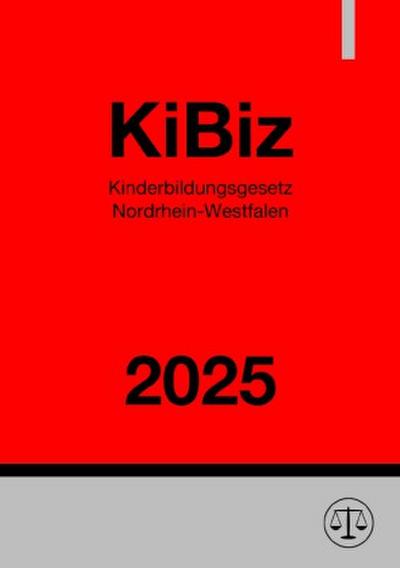 Kinderbildungsgesetz Nordrhein-Westfalen - KiBiz NRW 2025