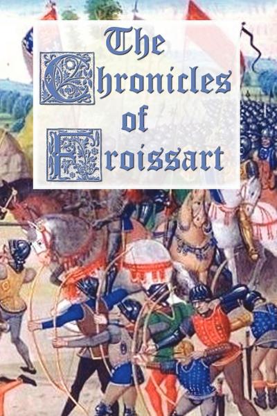 The Chronicles of Froissart