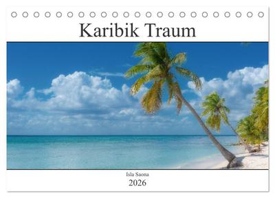 Karibik Traum Isla Saona (Tischkalender 2026 DIN A5 quer), CALVENDO Monatskalender
