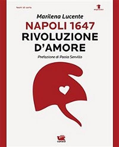 Napoli 1647. Rivoluzione d’amore