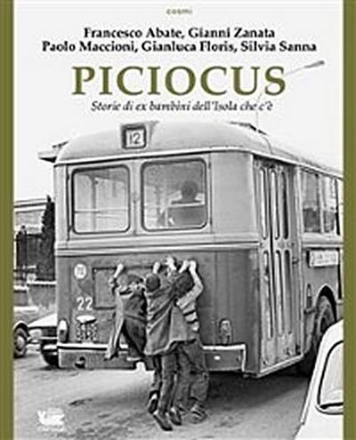 Piciocus. Storie di ex bambini dell’Isola che c’è
