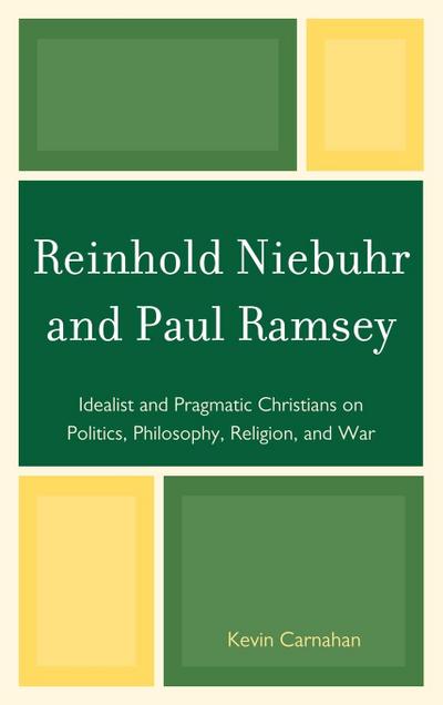 Reinhold Niebuhr and Paul Ramsey