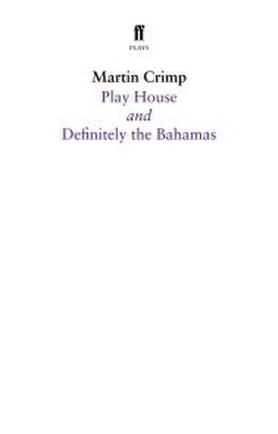 Definitely the Bahamas and Play House