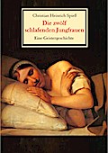 Die zwölf schlafenden Jungfrauen - Eine Geistergeschichte