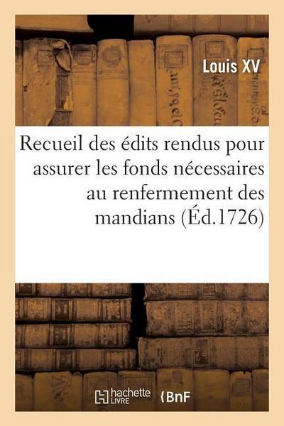 Recueil Des Édits, Déclarations Et Arrests Rendus Pour Assurer Les Fonds Nécessaires