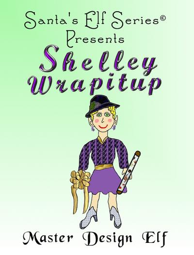 Shelley Wrapitup, Master Design Elf