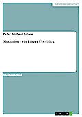 Mediation - ein kurzer Überblick
