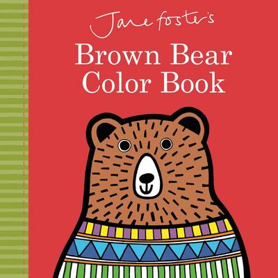 Jane Foster’s Brown Bear Color Book