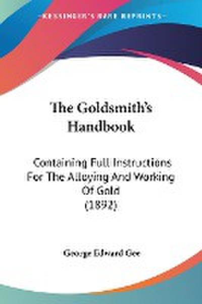 The Goldsmith’s Handbook