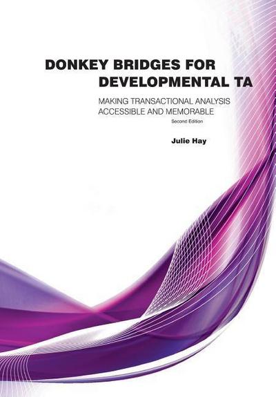 Donkey Bridges For Developmental TA: Making Transactional Analysis Accessible And Memorable