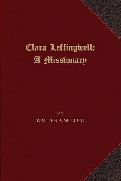 Clara Leffingwell: A Missionary