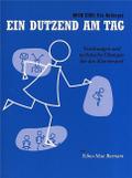 Ein Dutzend Am Tag Band 1 - Für Anfänger. Bd.1