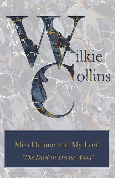 Miss Dulane and My Lord (’An Old Maid’s Husband’)