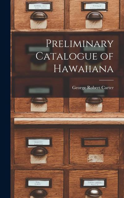 Preliminary Catalogue of Hawaiiana