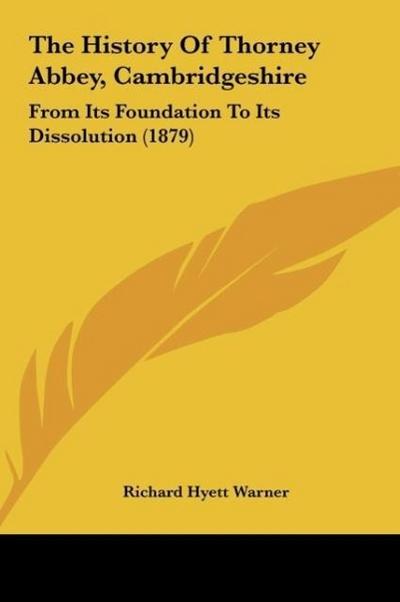 The History Of Thorney Abbey, Cambridgeshire