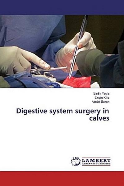 Digestive system surgery in calves