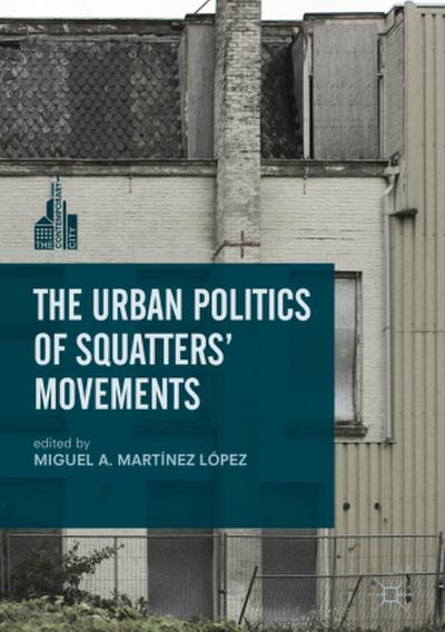 The Urban Politics of Squatters’ Movements
