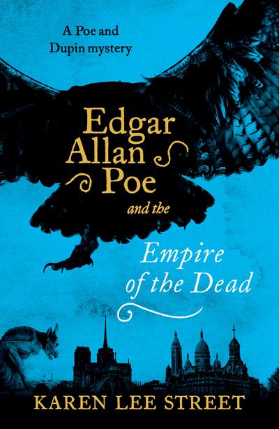 Street, K: Edgar Allan Poe and The Empire of the Dead