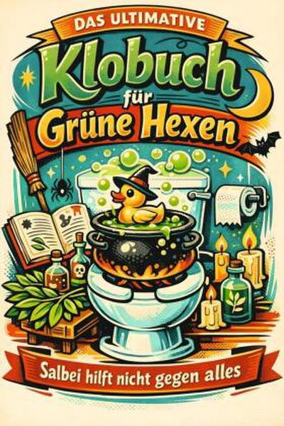 Das ultimative Klobuch für Grüne Hexen