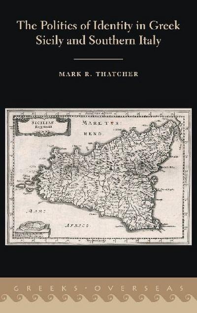 Politics of Identity in Greek Sicily and Southern Italy