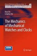The Mechanics of Mechanical Watches and Clocks