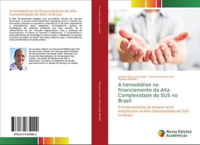 A hemodiálise no financiamento da Alta Complexidade do SUS no Brasil - Antonio Pescuma Junior