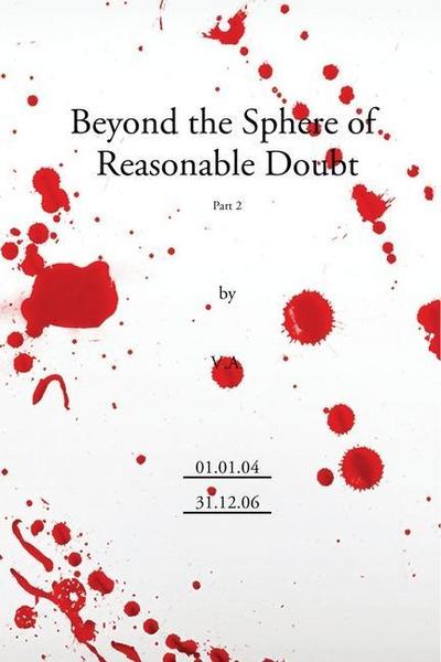 Beyond the Sphere of reasonable Doubt part 2.