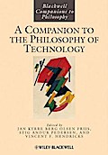A Companion to the Philosophy of Technology