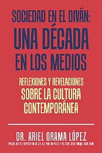 Sociedad En El Diván: Una Década En Los Medios