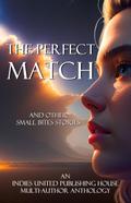 The Perfect Match and Other Small Bites Stories