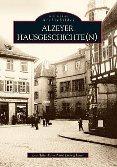 Alzeyer Hausgeschichte(n)