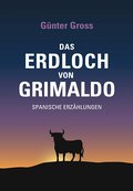 Das Erdloch von Grimaldo - Günter Gross