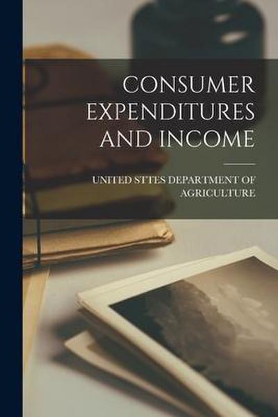Consumer Expenditures and Income