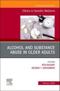 Alcohol and Substance Abuse in Older Adults Volume 38, Issue 1, an Issue of Clinics in Geriatric Medicine