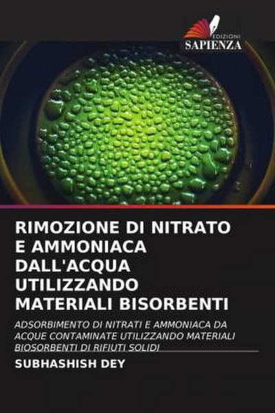 RIMOZIONE DI NITRATO E AMMONIACA DALL’ACQUA UTILIZZANDO MATERIALI BISORBENTI