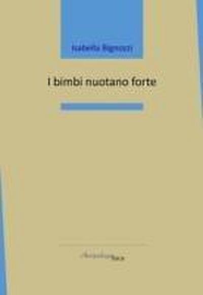 I bimbi nuotano forte