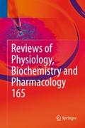 Reviews of Physiology, Biochemistry and Pharmacology, Vol.165